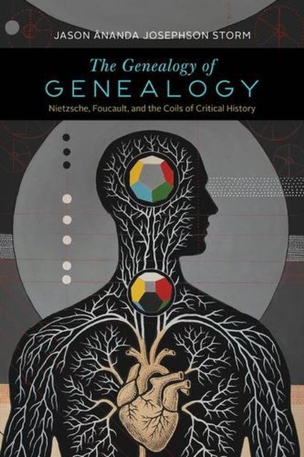 The Genealogy of Genealogy - Nietzsche, Foucault, and the Coils of Critical History