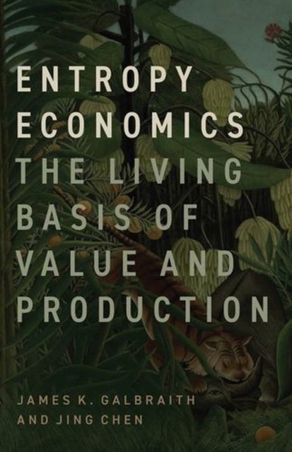 Entropy Economics - The Living Basis of Value and Production