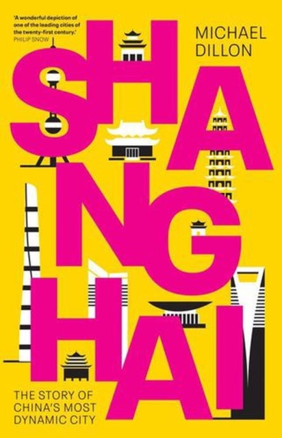 Shanghai - The Story of China's Most Dynamic City