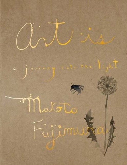 Art Is – A Journey into the Light - A Journey into the Light