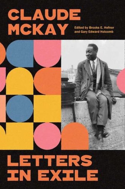 Letters in Exile – Transnational Journeys of a Harlem Renaissance Writer - Transnational Journeys of a Harlem Renaissance Writer