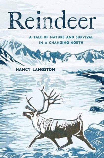 Reindeer - A Tale of Nature and Survival in a Changing North