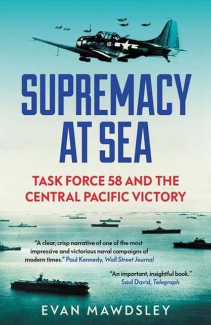 Supremacy at Sea – Task Force 58 and the Central Pacific Victory