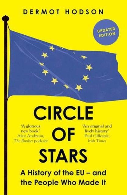 Circle of Stars - A History of the EU and the People Who Made It
