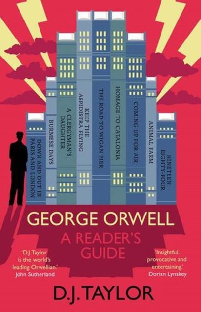 George Orwell: A Reader`s Guide – Or, `Who Is Big Brother?` and Other Puzzles - Or, 'Who Is Big Brother?' and Other Puzzles