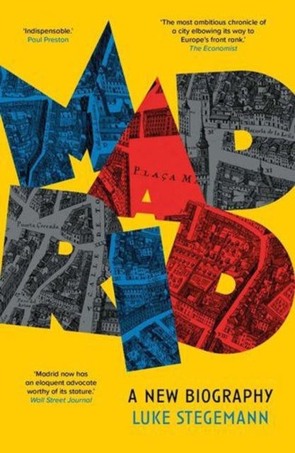 Madrid – A New Biography av Luke Stegemann