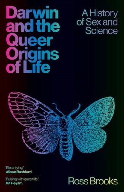 Darwin and the Queer Origins of Life - A History of Sex and Science