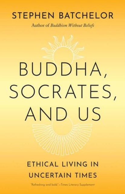 Buddha, Socrates, and Us