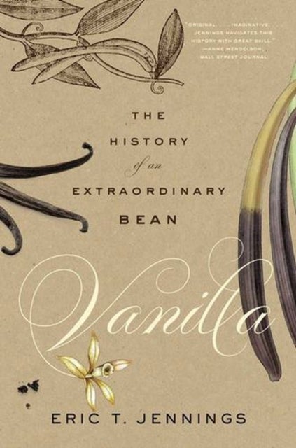 Vanilla - The History of an Extraordinary Bean