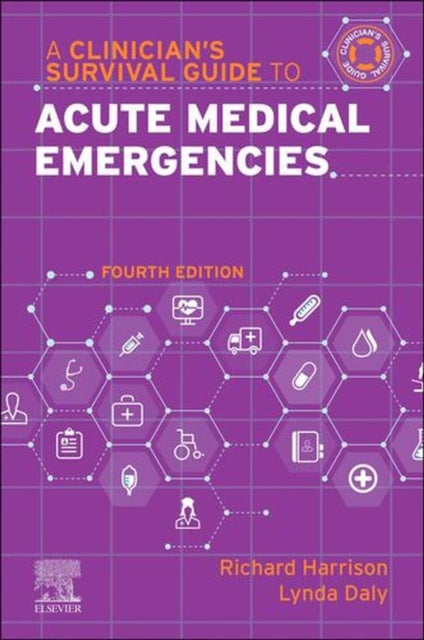 A Clinician's Survival Guide to Acute Medical Emergencies