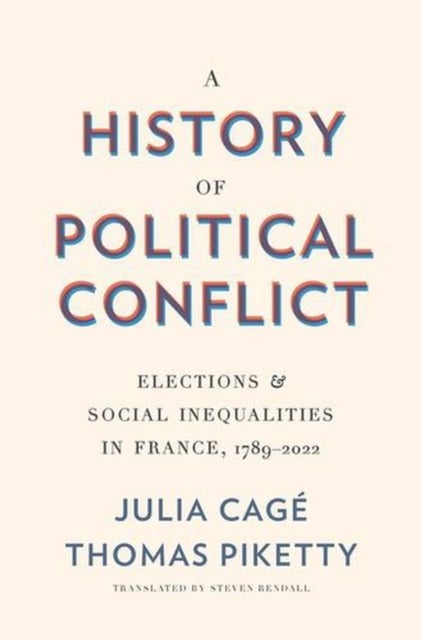 A History of Political Conflict – Elections and Social Inequalities in France, 1789–2022