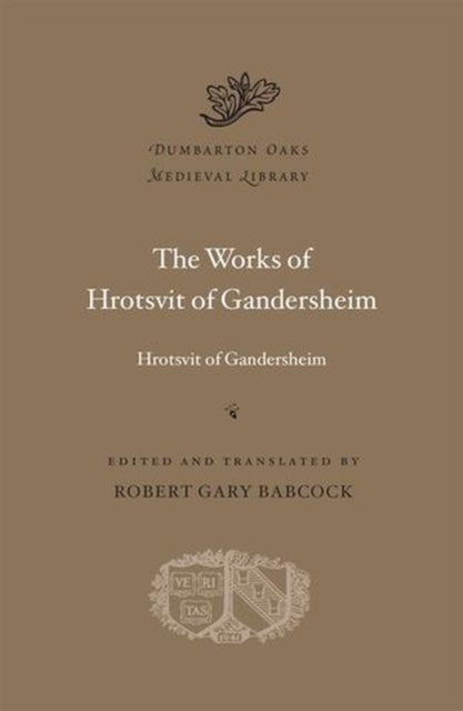 The Works of Hrotsvit of Gandersheim