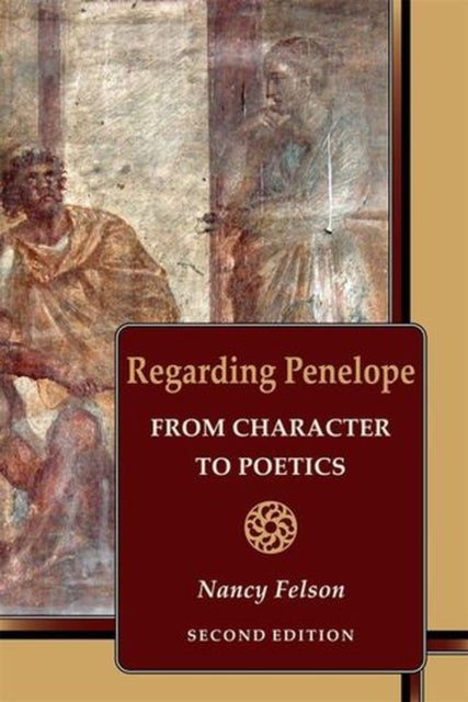 Regarding Penelope - From Character to Poetics, Second Edition