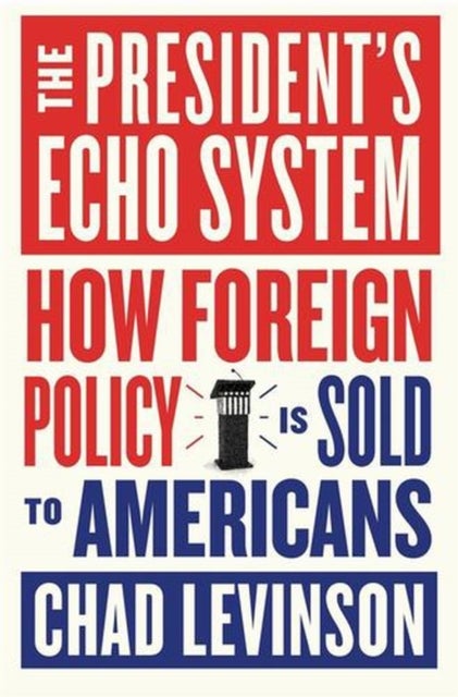 The President's Echo System