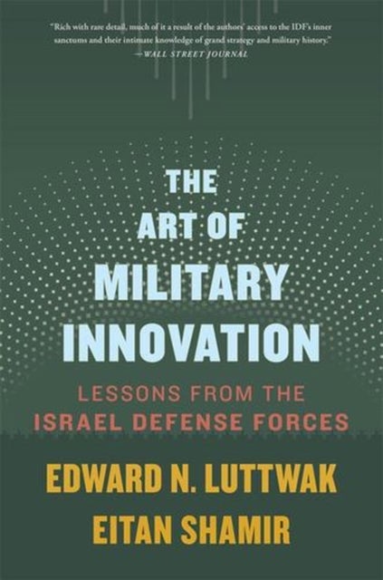 The Art of Military Innovation - Lessons from the Israel Defense Forces