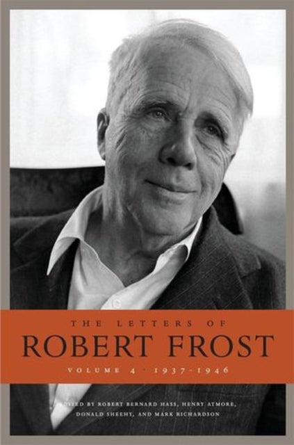 The Letters of Robert Frost, Volume 4