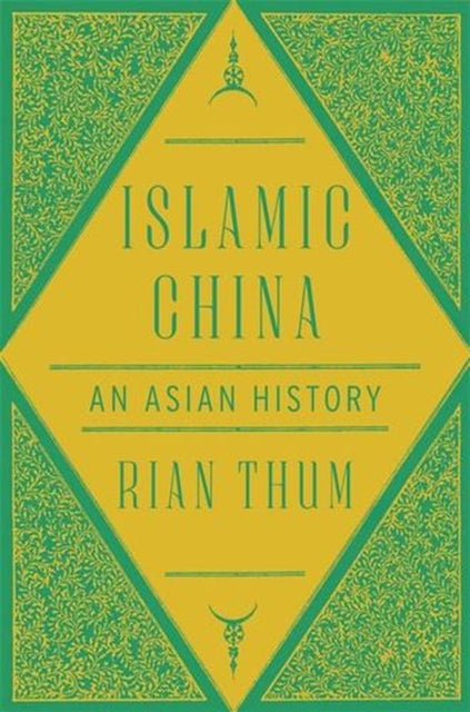 Islamic China – An Asian History