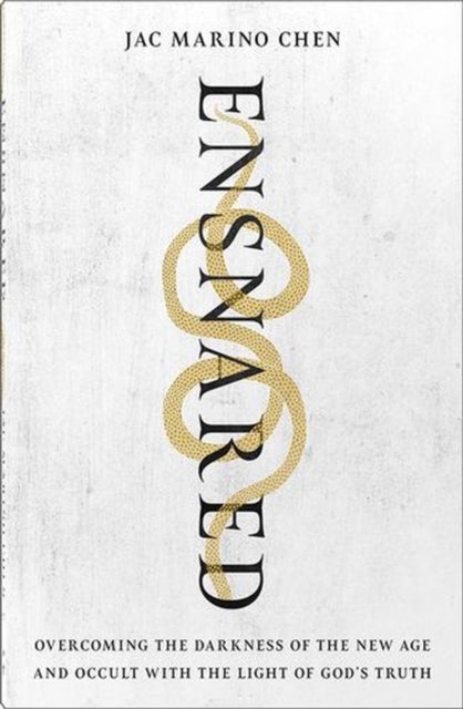 Ensnared - Overcoming the Darkness of the New Age and Occult with the Light of God's Truth