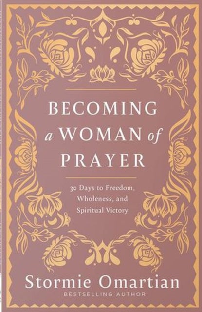 Becoming a Woman of Prayer