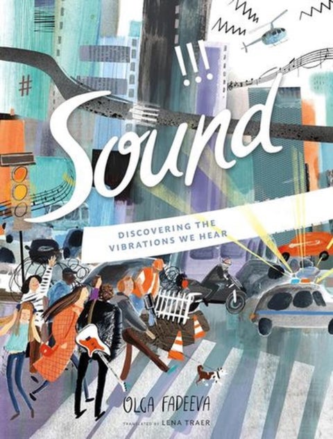 Sound - Discovering the Vibrations We Hear