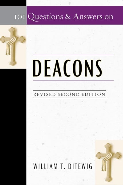 101 Questions & Answers on Deacons av William Ditewig