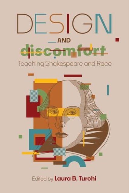 Design and Discomfort – Teaching Shakespeare and Race - Teaching Shakespeare and Race