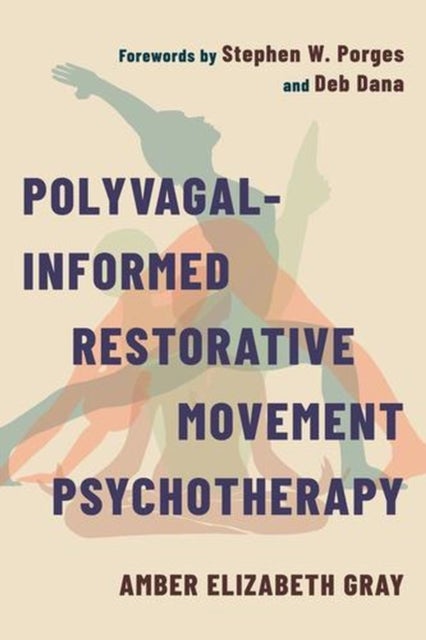 Polyvagal-Informed Restorative Movement Psychotherapy - Roots, Rhythm, and Reciprocity