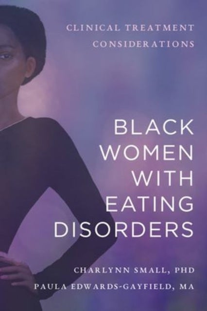 Black Women with Eating Disorders – Clinical Treatment Considerations