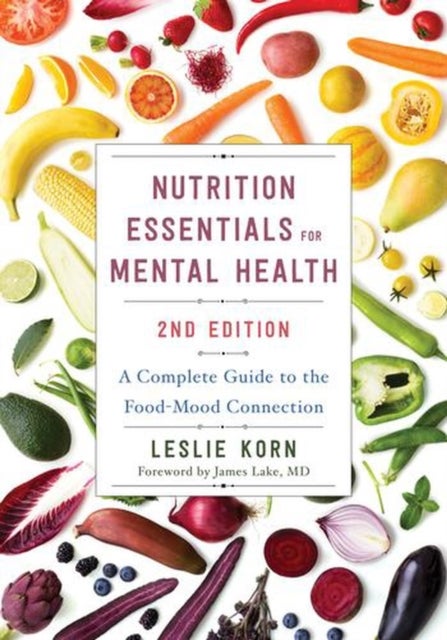 Nutrition Essentials for Mental Health – A Complete Guide to the Food–Mood Connection - A Complete Guide to the Food-Mood Connection