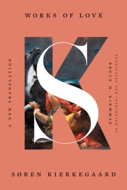Works of Love – A New Translation - A New Translation