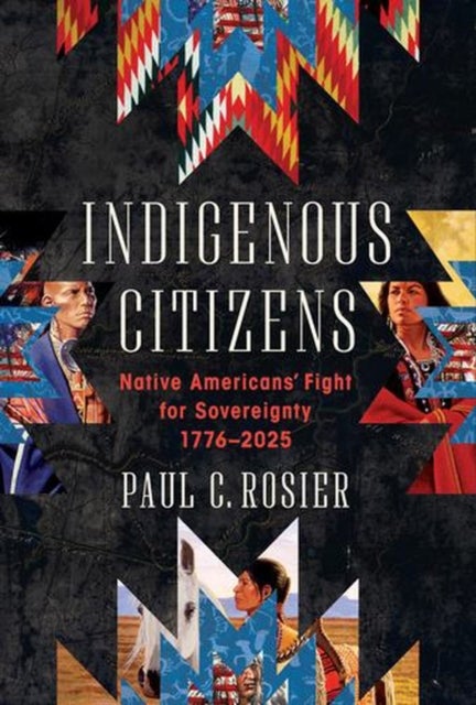 Indigenous Citizens – Native Americans` Fight for Sovereignty, 1776–2025 - Native Americans' Fight for Sovereignty, 1776-2025