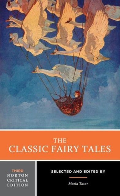 The Classic Fairy Tales - Third Norton Critical Edition