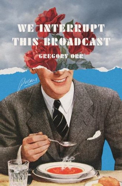 We Interrupt This Broadcast - Poems