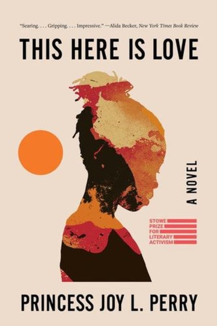 This Here Is Love - A Novel