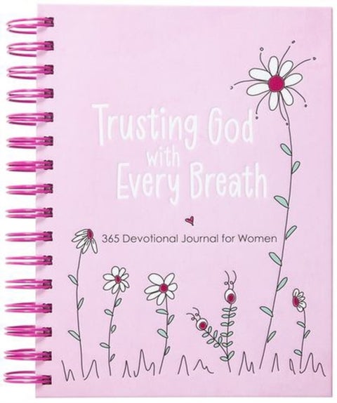 Trusting God with Every Breath - 365 Devotional Journal for Women