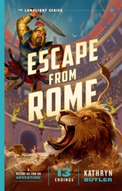 Escape from Rome, Volume 2 - A Decide-as-You-Go Adventure (The Lamplight Series Book 2)