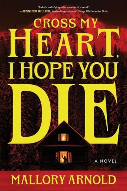 Cross My Heart, I Hope You Die (Deluxe Edition) - A Novel