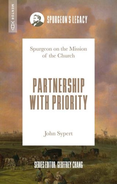 Partnership with Priority - Spurgeon on the Mission of the Church