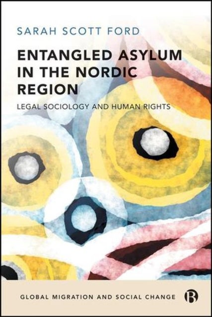 Entangled Asylum in the Nordic Region – Legal Sociology and Human Rights - Legal Sociology and Human Rights