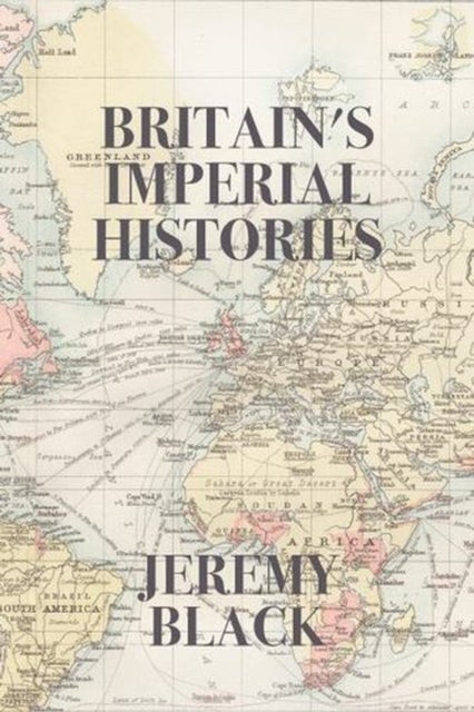 Britain's Imperial Histories