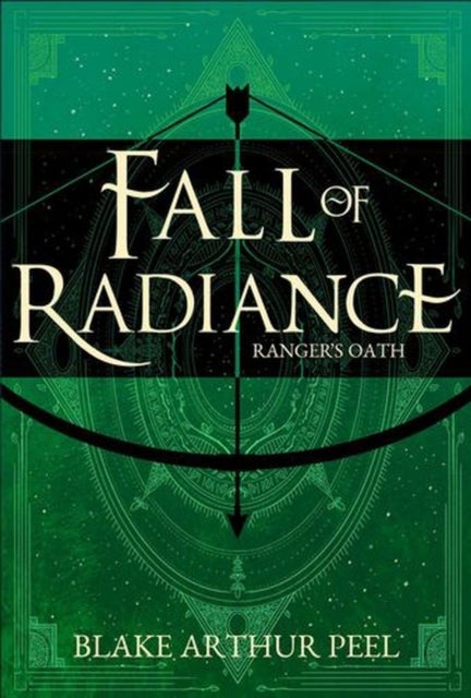 Ranger's Oath (Fall of Radiance, Book 1)