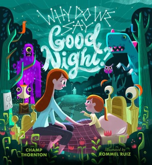 Why Do We Say Good Night? - When You Are Afraid of the Dark