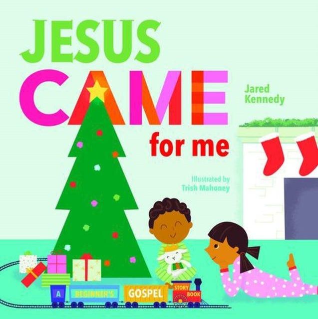 Jesus Came for Me – The True Story of Christmas