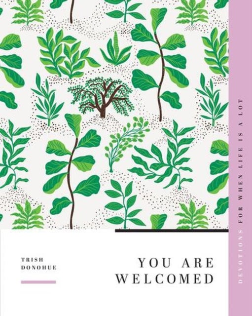 You Are Welcomed - Devotions for When Life is a Lot