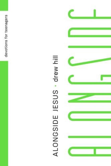 Alongside Jesus – Devotions for Teenagers