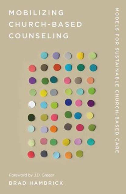 Mobilizing Church–Based Counseling – Models for Sustainable Church–Based Care