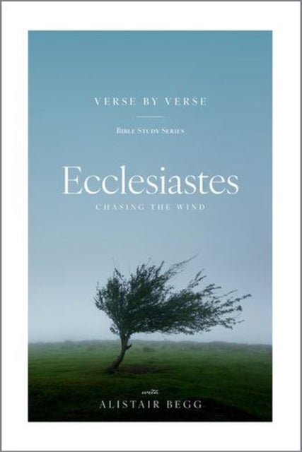 Ecclesiastes – Chasing the Wind - Chasing the Wind