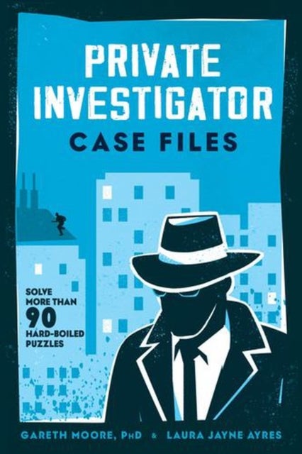 Private Investigator Case Files – Solve More Than 90 Hardboiled Puzzles - Solve More Than 90 Hardboiled Puzzles