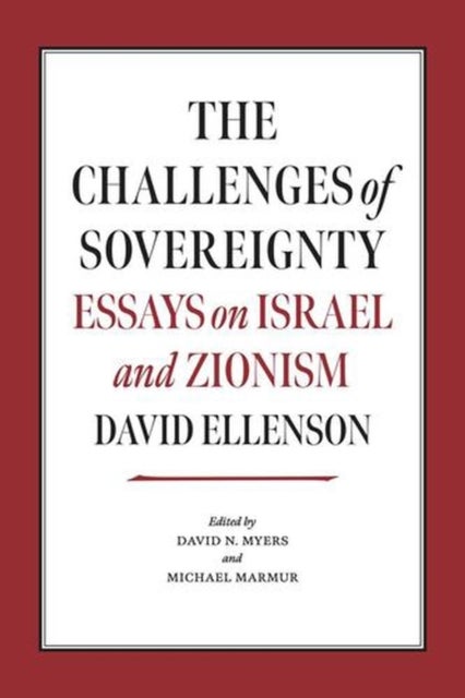 The Challenges of Sovereignty - Essays on Israel and Zionism