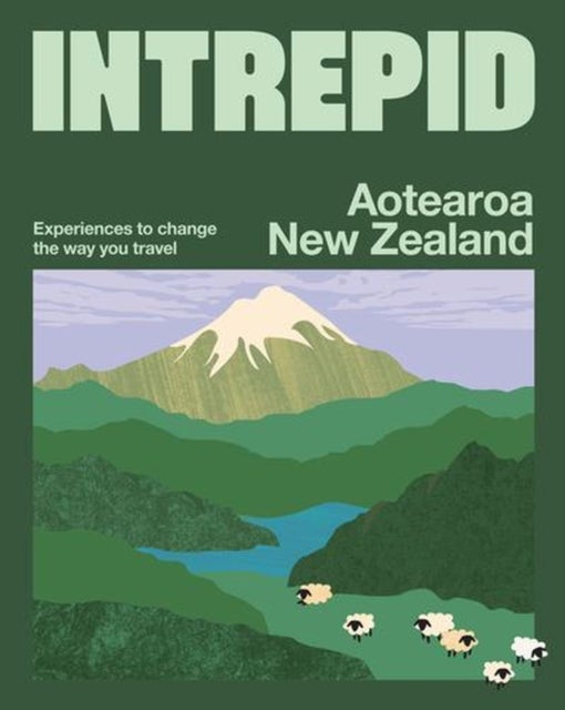Intrepid Aotearoa New Zealand - Experiences to Change the Way You Travel